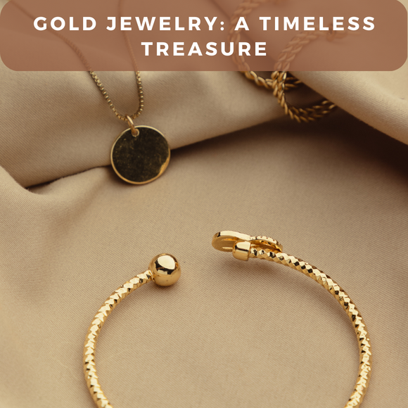 Gold Jewelry: A Timeless Treasure